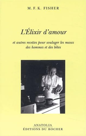 L'élixir d'amour et autres recettes