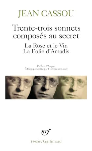 Trente-trois sonnets composés au secret - La Rose et le vin - La Folie d'Amadis