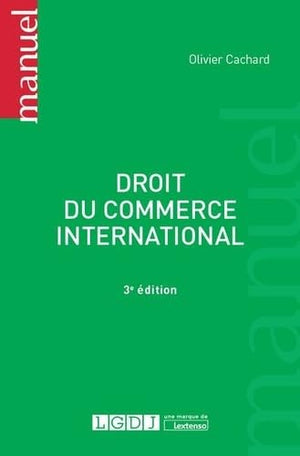 DROIT DU COMMERCE INTERNATIONAL - 3EME EDITION