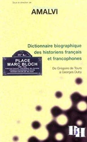 Dictionnaire biographique des historiens français et francophones