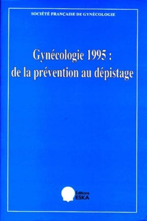 GYNECOLOGIE 1995 PREVENTION AU DEPISTAGE