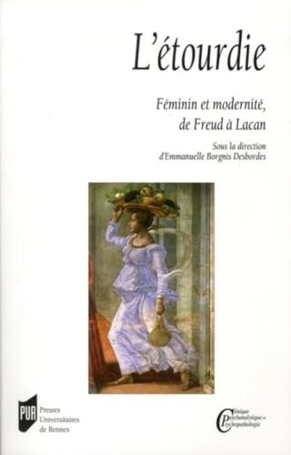 L'étourdie: Féminin et modernité, de Freud à Lacan