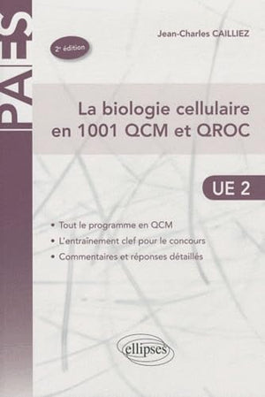 La biologie cellulaire en 1001 QCM et QROC