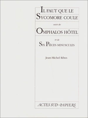 Il faut que le sycomore coule suivi de : Omphalos hôtel