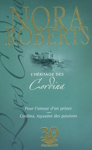 Pour l'amour d'un prince ; Cordina, royaume des passions