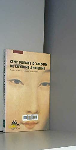 Cent poèmes d'amour de la Chine ancienne