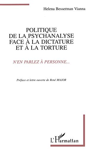 Politique de la psychanalyse face à la dictature et à la torture