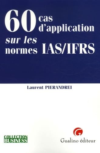 60 cas d'application sur les normes IAS/IFRS