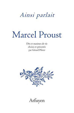 Ainsi parlait Marcel Proust