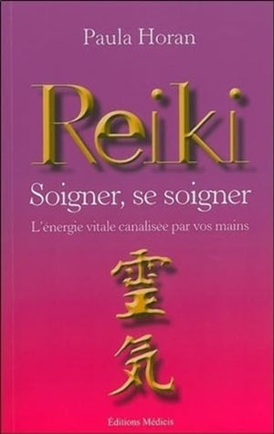 Reiki - Soigner, se soigner