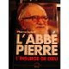 L'abbe pierre l'insurge de dieu