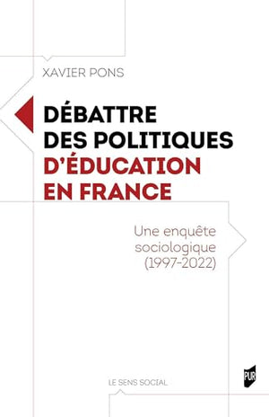 Débattre des politiques d'éducation en France: Une enquête sociologique (1997-2022)