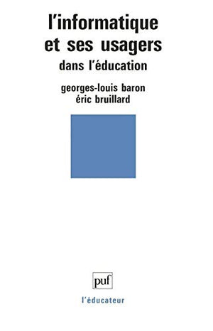 L'informatique et ses usagers dans l'éducation