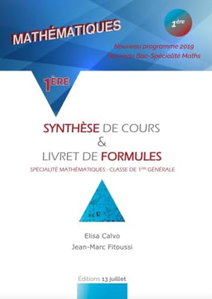 Mathématiques 1re : Synthèse de cours et livret de formules