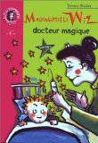 Mademoiselle Wiz docteur magique