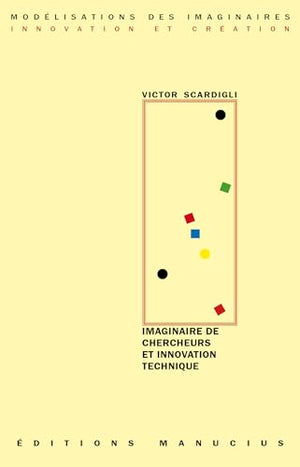 Imaginaire de chercheurs & innovation technique