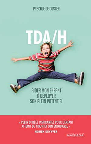 TDA/H: Aider mon enfant à déployer son plein potentiel