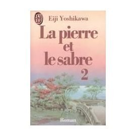 La pierre et le sabre tome 2