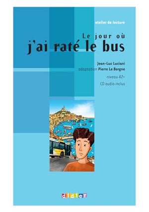 Atelier de lecture - Le jour où j'ai raté le bus