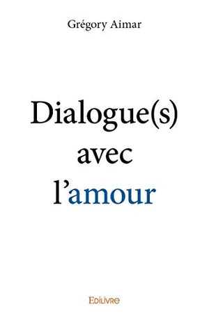 Dialogue(s) avec l'amour