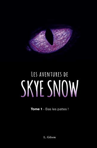 Les Aventures de Skye Snow: Bas les pattes!