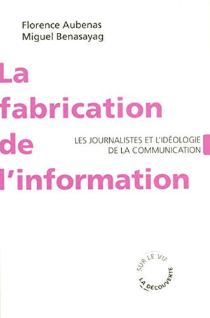 La fabrication de l'information