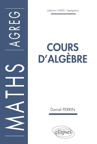 Cours d'Algèbre Maths AGREG