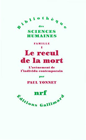 Le recul de la mort: L'avènement de l'individu contemporain