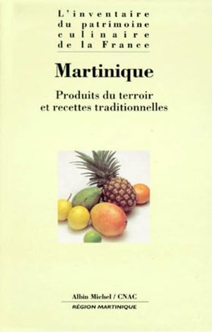 Martinique: Produits du terroir et recettes traditionnelles