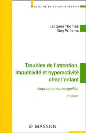 Troubles de l'attention, impulsivité et hyperactivité chez l'enfant