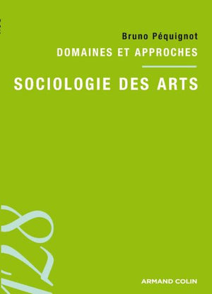 Sociologie des arts : Domaines et appproches