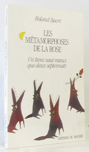 Les métamorphoses de la rose