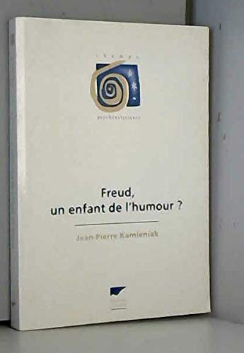 Freud, Un Enfant De L'Humour ?
