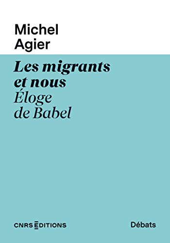 Les migrants et nous - Eloge de Babel
