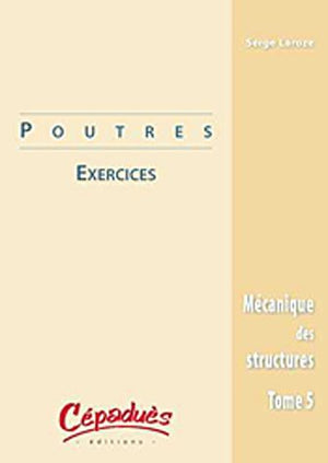 Mécanique des structures : Poutres : exercices