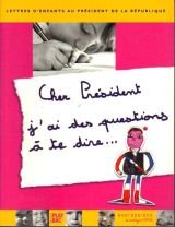 Cher Président, j'ai des questions à te dire...