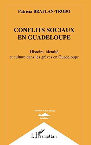 Conflits sociaux en Guadeloupe: Histoire, identité et culture dans les grèves en Guadeloupe