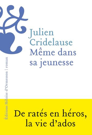 Même dans sa jeunesse