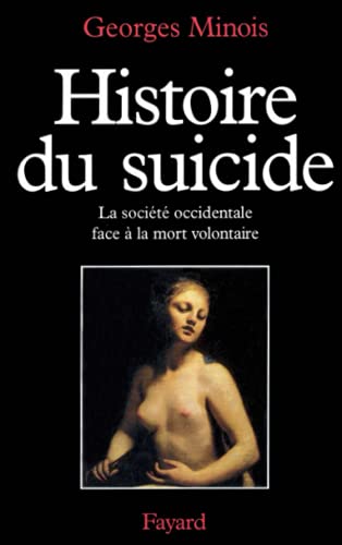 Histoire du suicide - La société occidentale face à la mort volontaire