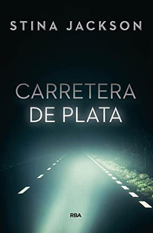 Carretera de plata (Serie Negra)