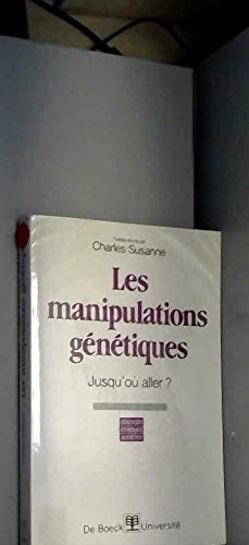 Les manipulations génétiques : jusqu'où aller ?