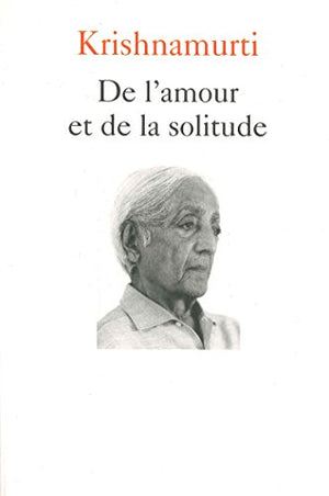 De L'Amour Et De La Solitude