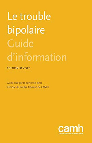 Le trouble bipolaire: guide d'information