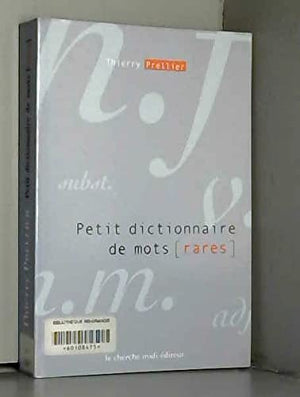 Petit dictionnaire des mots rares