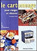 Le Cartonnage pour ranger et décorer