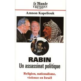 Rabin anatomie d'un assassin politique