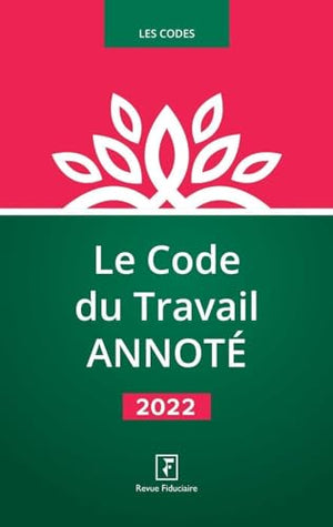 Le code du travail annoté 2022