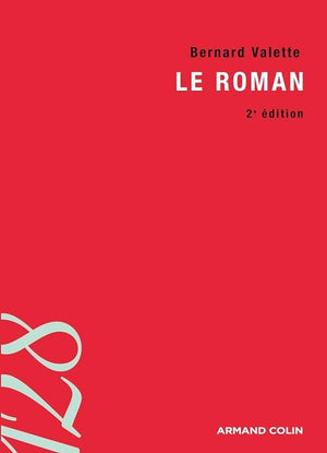 Le roman: Initation aux méthodes et aux techniques d'analyse littéraire