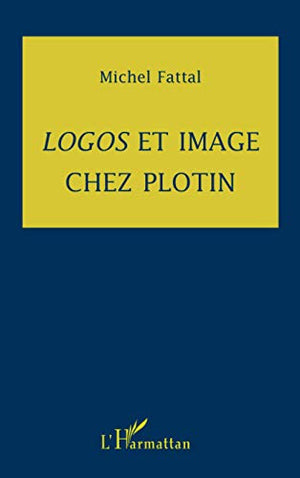 Logos et image chez Plotin