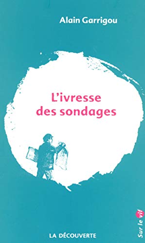 L'ivresse des sondages